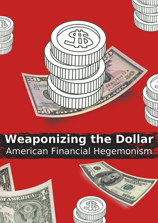 Weaponizing the Dollar: American Financial Hegemonism