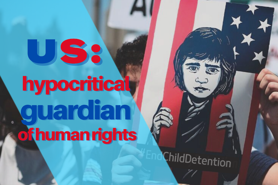 US: hypocritical guardian of human rights